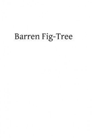 Könyv Barren Fig-Tree: Spiritual Reading for Lent Rev a Geyer