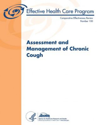 Książka Assessment and Management of Chronic Cough: Comparative Effectiveness Review Number 100 U S Department of Heal Human Services