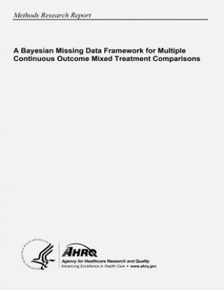 Книга A Bayesian Missing Data Framework for Multiple Continuous Outcome Mixed Treatment Comparisons U S Department of Heal Human Services