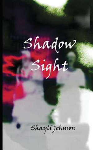 Book Shadow Sight Shayli Johnson