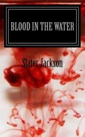 Kniha Blood in the Water Slater Jackson