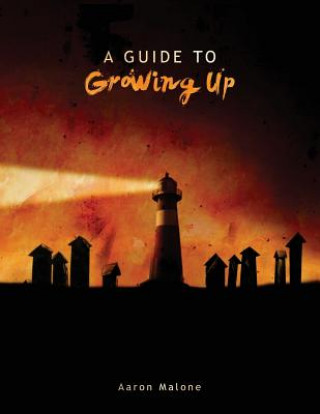 Książka A Guide To Growing Up Aaron Malone