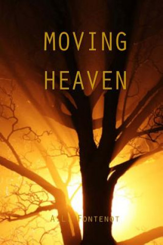 Libro Moving Heaven A L Fontenot