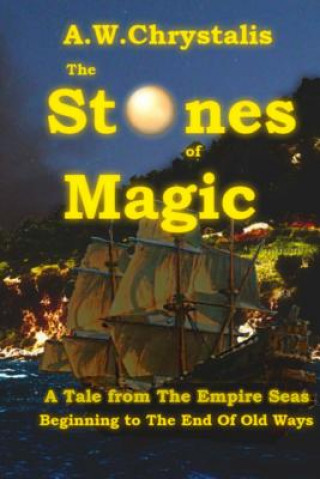 Książka The Stones of Magic: A Tale from The Empire Seas MR a W Chrystalis