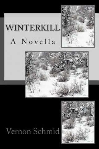 Knjiga Winterkill Vernon Schmid