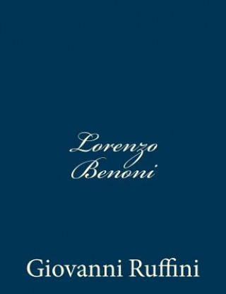 Kniha Lorenzo Benoni: ovvero scene della vita di un italiano Giovanni Ruffini