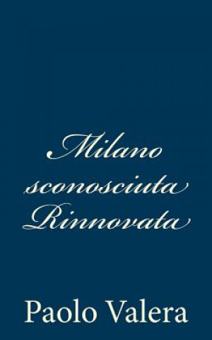Book Milano sconosciuta Rinnovata Paolo Valera