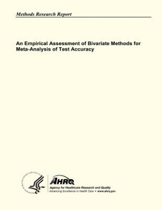 Kniha An Empirical Assessment of Bivariate Methods for Meta-Analysis of Test Accuracy U S Department of Heal Human Services