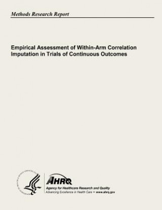 Kniha Empirical Assessment of Within-Arm Correlation Imputation in Trials of Continuous Outcomes U S Department of Heal Human Services