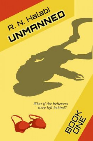 Книга Unmanned: Book One R N Halabi