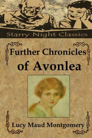 Kniha Further Chronicles of Avonlea Lucy Maud Montgomery