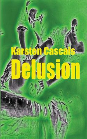 Knjiga Delusion Karsten Cascais