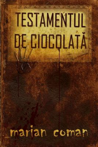 Könyv Testamentul de Ciocolata Marian Coman