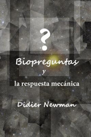 Kniha Biopreguntas y la respuesta mecánica Didier Newman