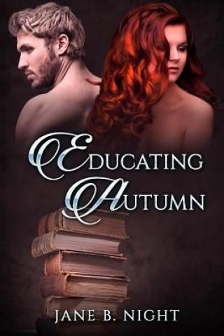 Knjiga Educating Autumn Jane B Night