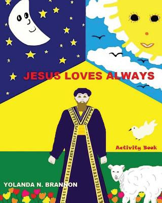 Carte Jesus Loves Always Activity Book Psy D Yolanda N Brannon