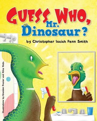 Kniha Guess Who, Mr. Dinosaur?: Christopher Isaiah Penn Smith Christopher Isaiah Penn Smith