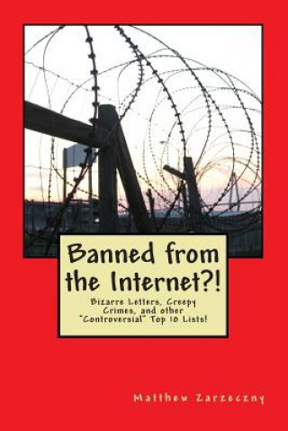 Book Banned from the Internet?!: "Controversial" Top 10 Lists Dr Matthew Donald Zarzeczny Fins