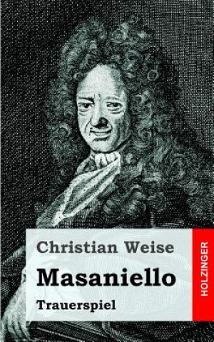 Książka Masaniello: Trauerspiel Christian Weise