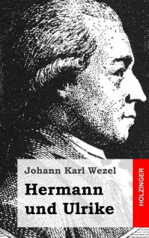 Kniha Hermann und Ulrike Johann Karl Wezel