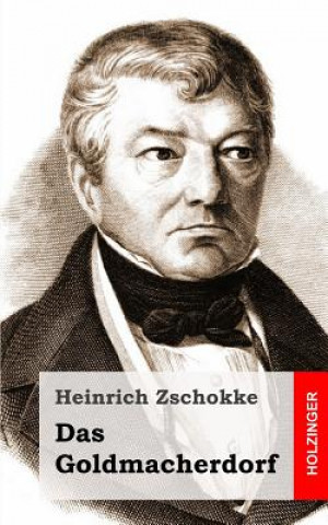 Carte Das Goldmacherdorf Heinrich Zschokke