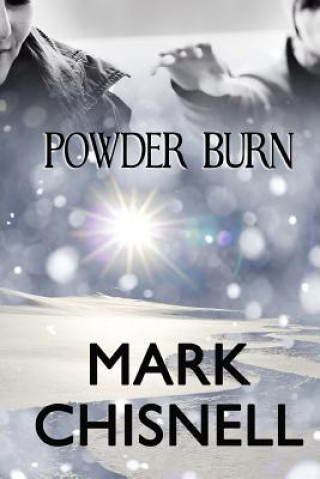 Kniha Powder Burn Mark Chisnell