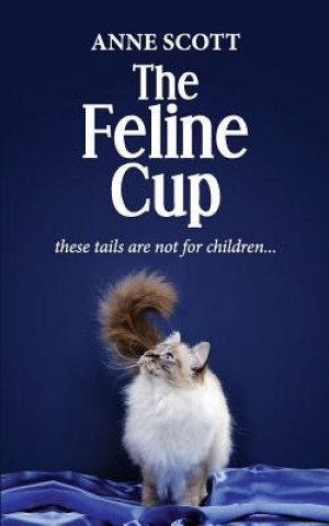 Kniha The Feline Cup Anne Scott