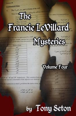 Kniha Francie LeVillard Mysteries Volume IV Tony Seton