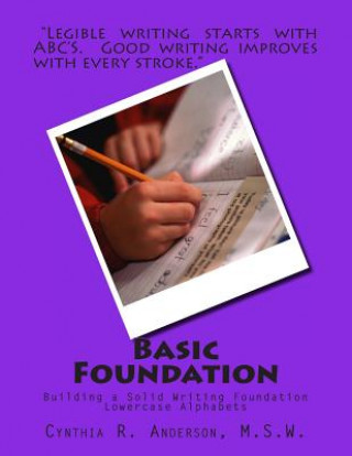 Libro Basic Foundation: Lowercase Alphabets MS Cynthia R Anderson