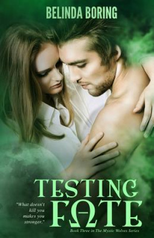 Knjiga Testing Fate Belinda Boring