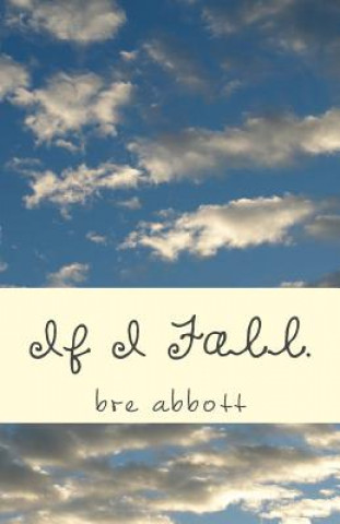 Kniha If I Fall. Bre Abbott