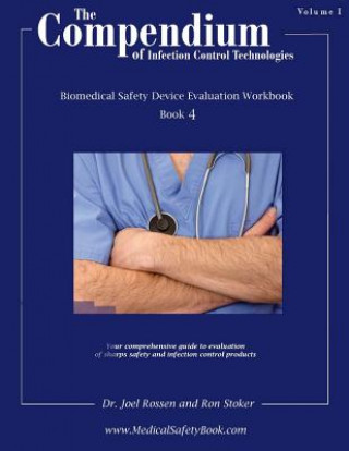 Kniha Book 4 Compendium of Infection Control Technologies Workbook: Help for Your Exposure Control Plan Ron Stoker