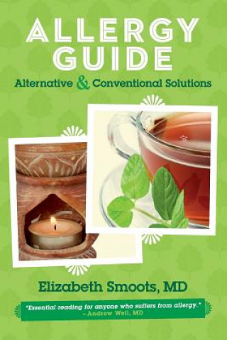 Książka Allergy Guide: Alternative & Conventional Solutions Elizabeth Smoots MD