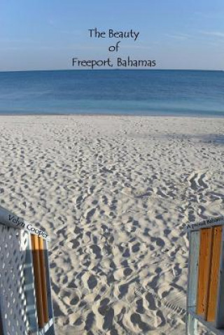 Kniha The Beauty of Freeport, Bahamas Velyn Cooper