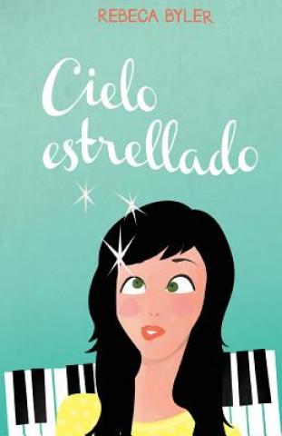 Livre Cielo estrellado Rebeca Byler