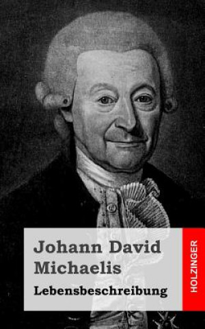 Könyv Lebensbeschreibung Johann David Michaelis