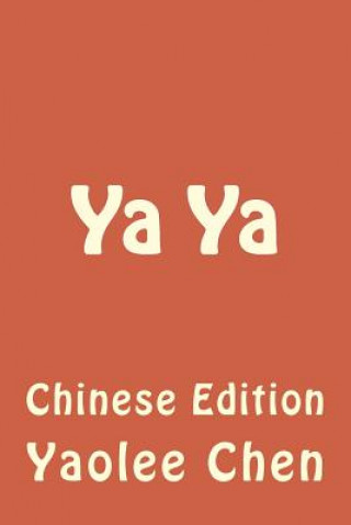 Kniha YA YA: Chinese Edition Yaolee Chen
