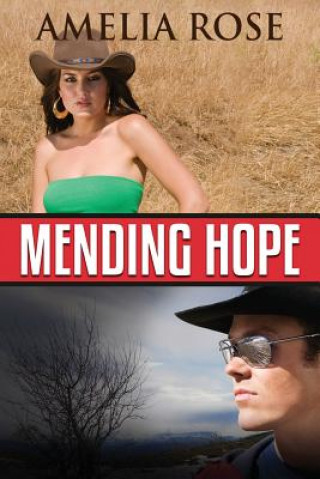 Carte Mending Hope: Contemporary Western Romance Amelia Rose