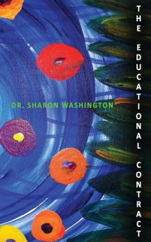 Knjiga The Educational Contract Dr Sharon Washington