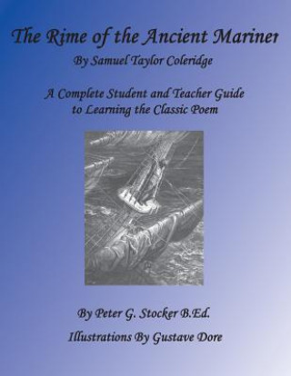 Kniha Rime of the Ancient Mariner: A Complete Student Book for Learning the Classic Poem MR Peter G Stocker B Ed