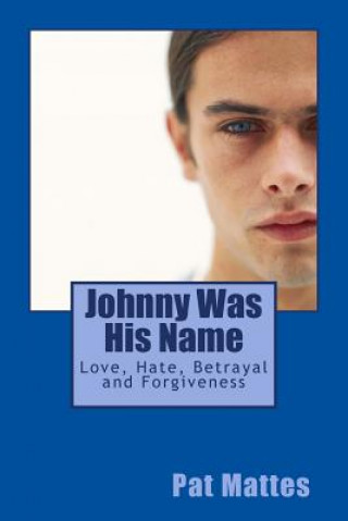 Книга Johnny Was His Name Pat Mattes