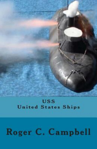 Книга USS United States Ships Roger C Campbell