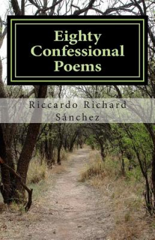 Knjiga Eighty Confessional Poems Riccardo Richard Sanchez