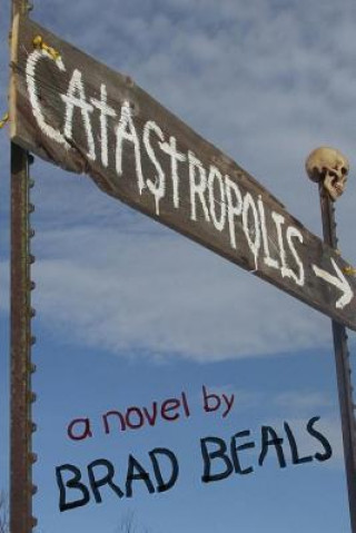 Knjiga Catastropolis Brad Beals