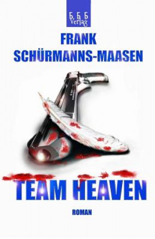 Knjiga Team Heaven Frank Schuermanns-Maasen
