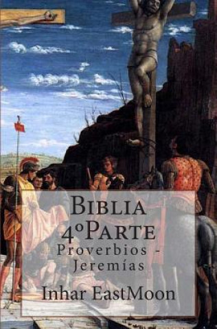 Książka Biblia 4°Parte: Proverbios - Jeremías Inhar Eastmoon Em