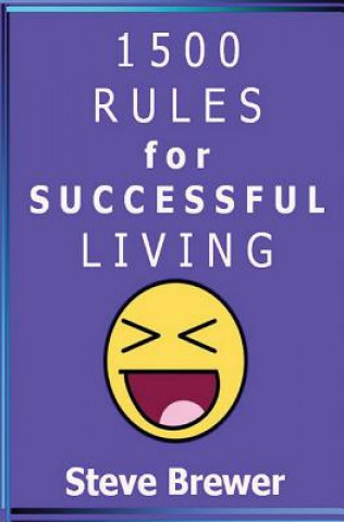 Kniha 1500 Rules for Successful Living Steve Brewer