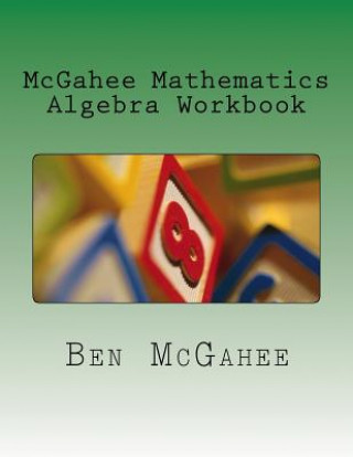 Książka McGahee Mathematics Algebra Workbook Ben McGahee