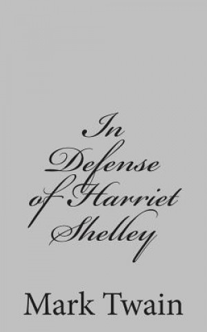 Carte In Defense of Harriet Shelley Mark Twain