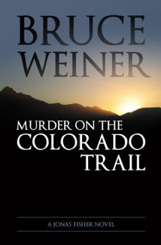 Carte Murder On The Colorado Trail Bruce Weiner